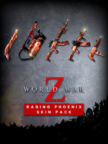 World War Z - Raging Phoenix Skin Pack