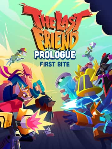 The Last Friend: First Bite