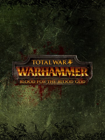 Total War: WARHAMMER - Blood for the Blood God