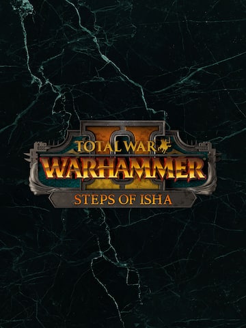 Total War: WARHAMMER II - Steps of Isha