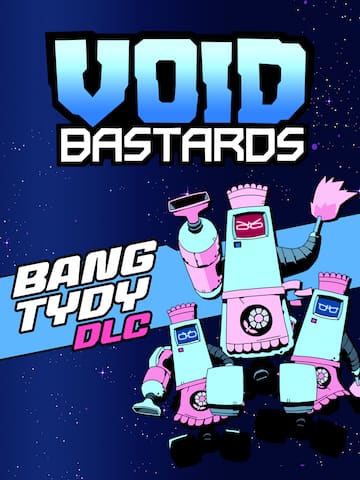 Void Bastards - Bang Tydy