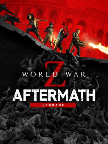 World War Z Aftermath Upgrade
