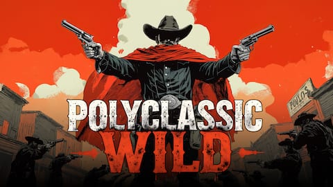 PolyClassic: Wild