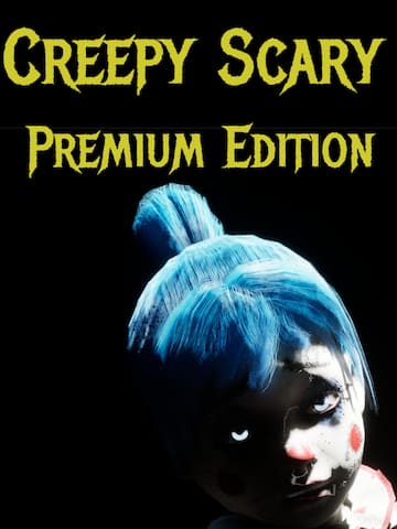 Creepy Scary Premium Edition