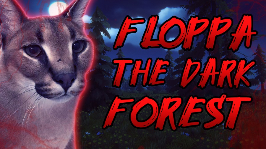 Floppa: The Dark Forest