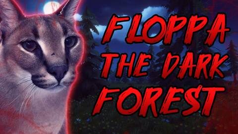Floppa: The Dark Forest