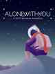 Alone With You