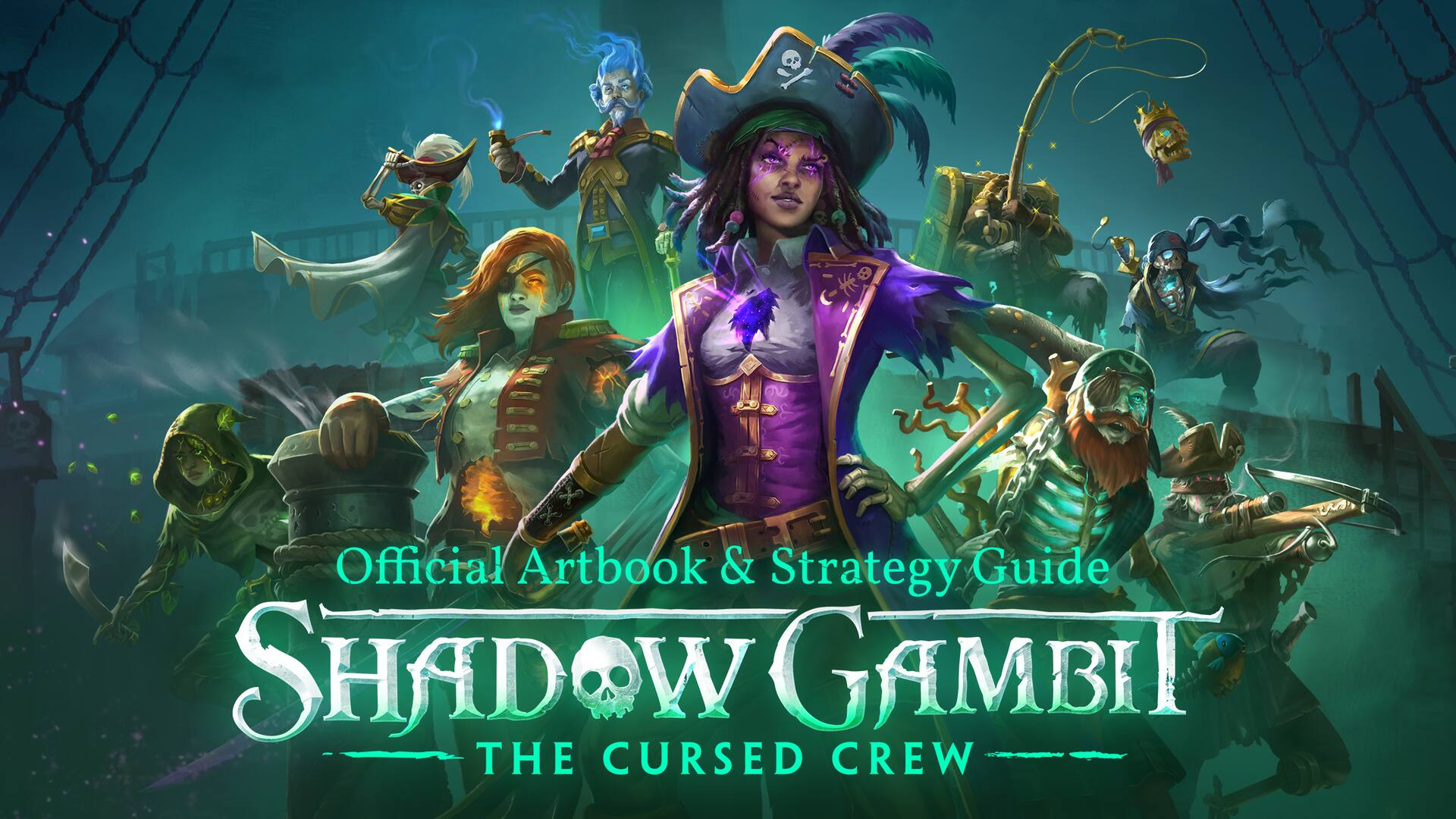 Shadow Gambit: The Cursed Crew - Artbook & Strategy Guide