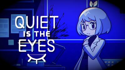 Quiet is the Eyes