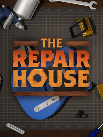 The Repair House: Restoration Sim