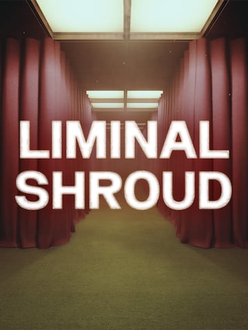 Liminal Shroud