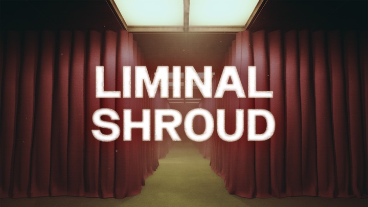 Liminal Shroud