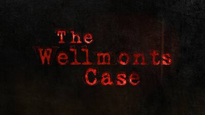 The Wellmonts Case