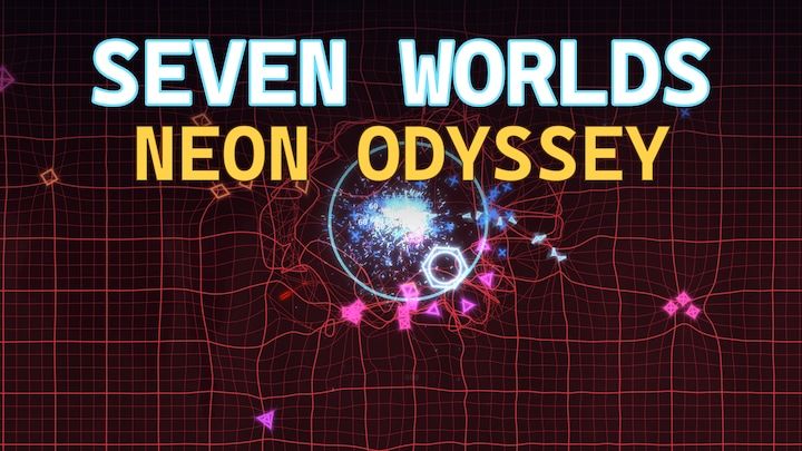 SEVEN WORLDS: NEON ODYSSEY
