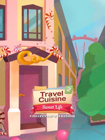 Travel Cuisine 2: Sweet Life