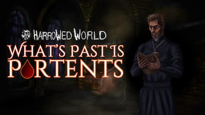 Harrowed World: What's Past Is Portents - Vampire Visual Novel