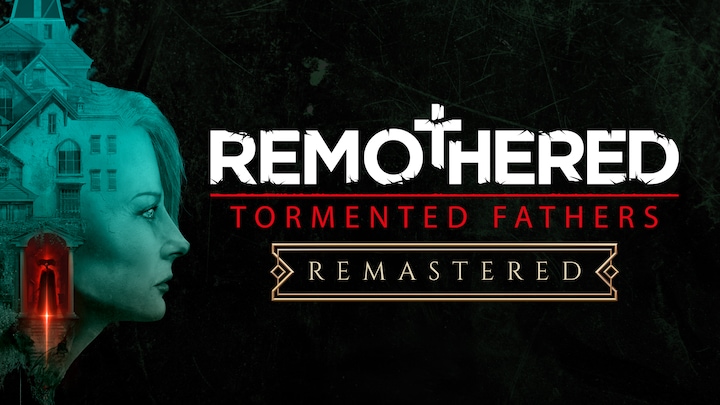 Remothered: Tormented Fathers Remastered