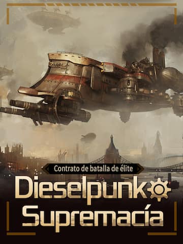Contrato de batalla de élite Dieselpunk - Supremo