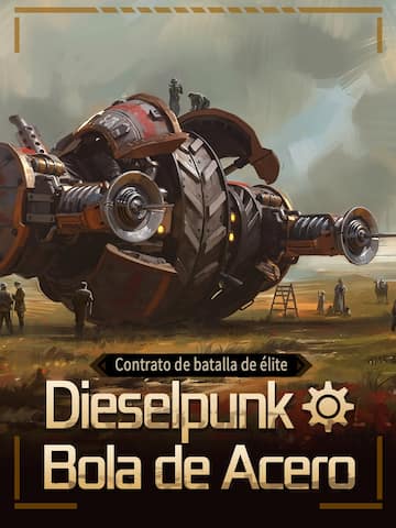 Contrato de batalla de élite Dieselpunk - Bola de acero