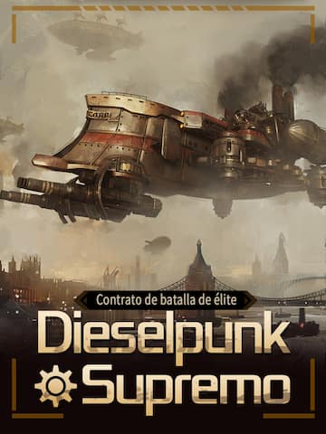 Contrato de batalla de élite Dieselpunk - Supremo
