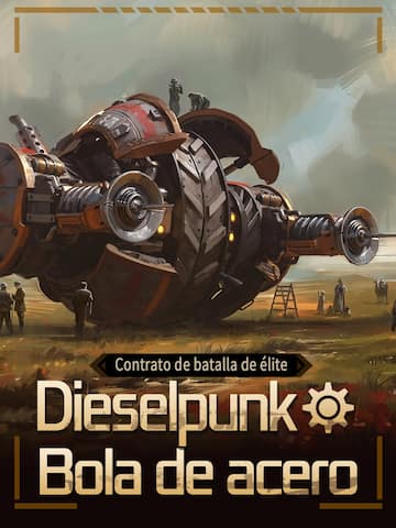 Contrato de batalla de élite Dieselpunk - Bola de Acero