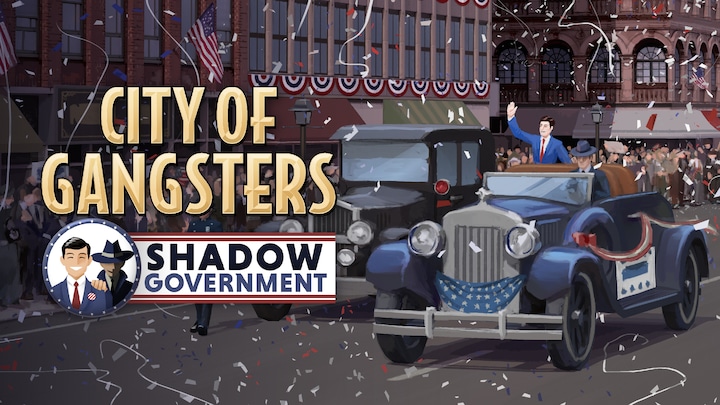 City of Gangsters: Shadow Government