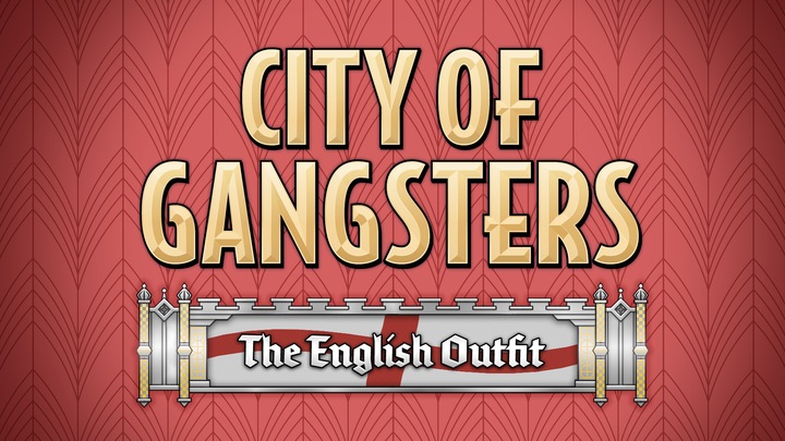 City of Gangsters: The English Outfit