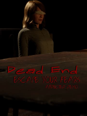 Dead End: Escape Your Fears (Abducted Demo)