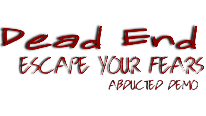 Dead End: Escape Your Fears (Abducted Demo)