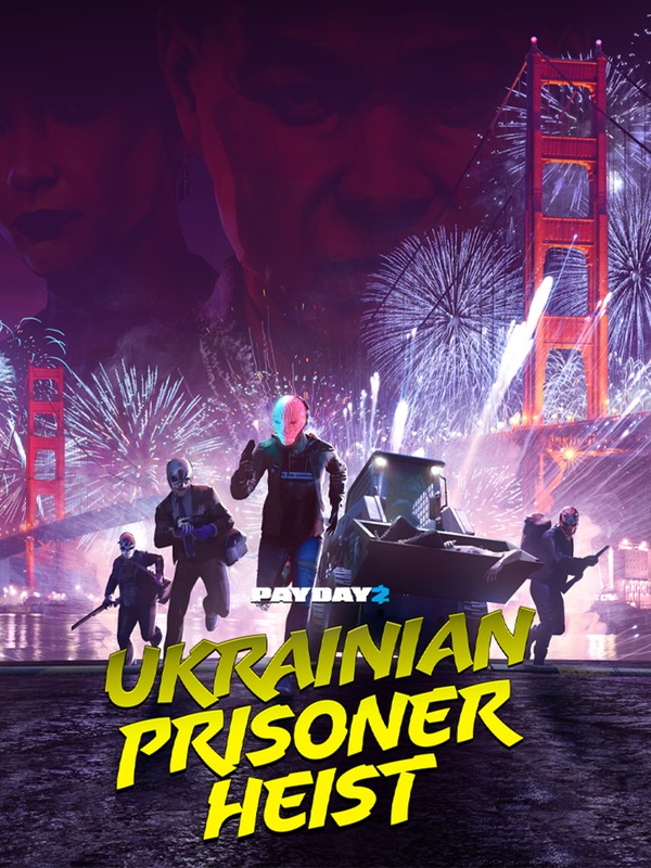 PAYDAY 2: The Ukrainian Prisoner Heist