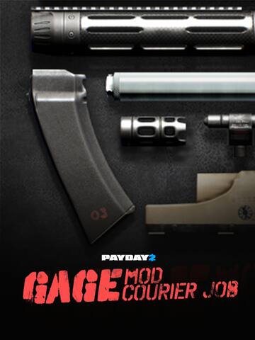 PAYDAY 2: Gage Mod Courier
