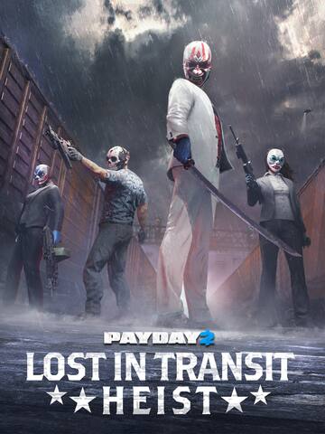 PAYDAY 2: Lost in Transit Heist