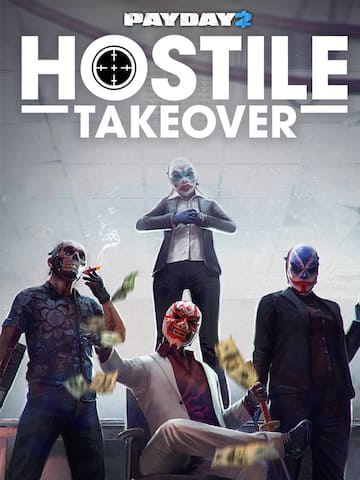PAYDAY 2: Hostile Takeover Heist