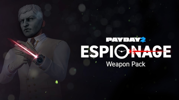 PAYDAY 2: Espionage Weapon Pack