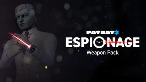 PAYDAY 2: Espionage Weapon Pack