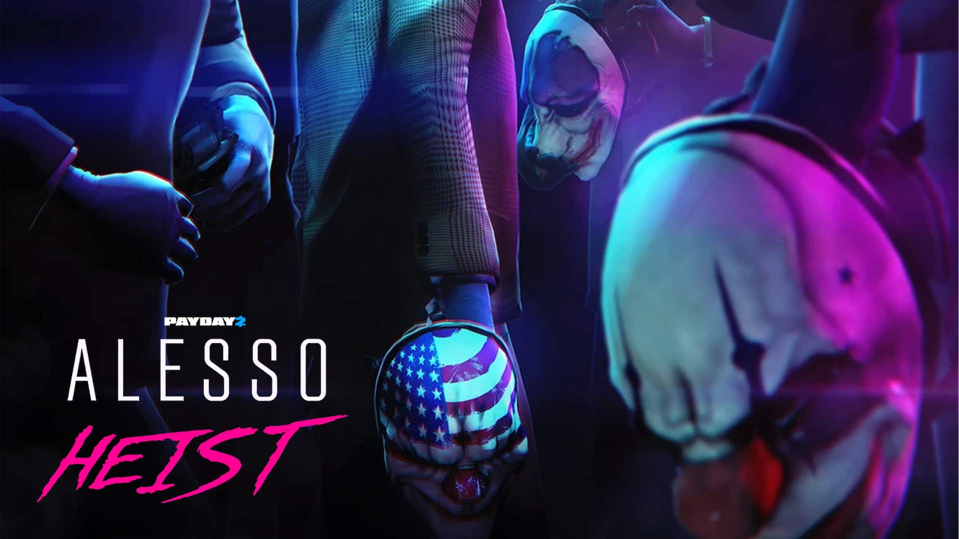 PAYDAY 2: The Alesso Heist