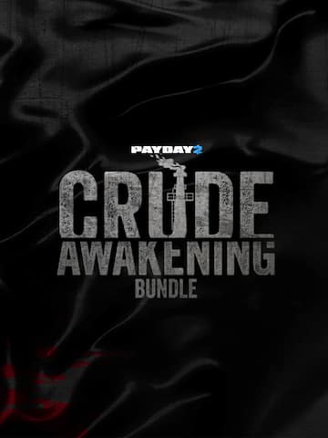 PAYDAY 2: Crude Awakening Bundle