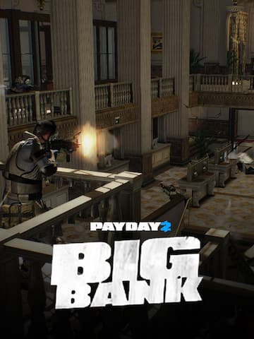 PAYDAY 2: The Big Bank Heist