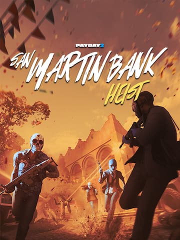 PAYDAY 2: San Martín Bank Heist
