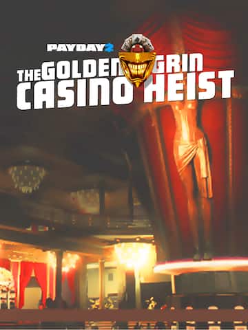 PAYDAY 2: The Golden Grin Casino Heist