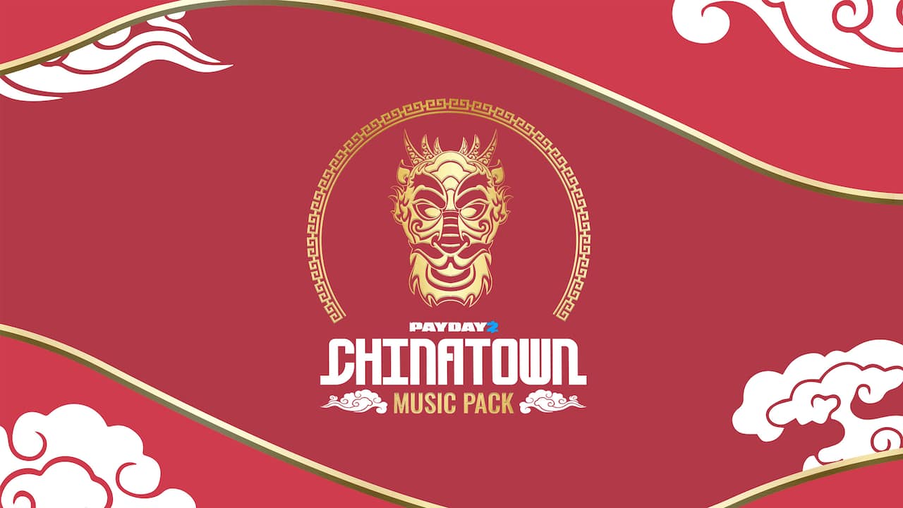 PAYDAY 2: Chinatown Music Pack - OLD