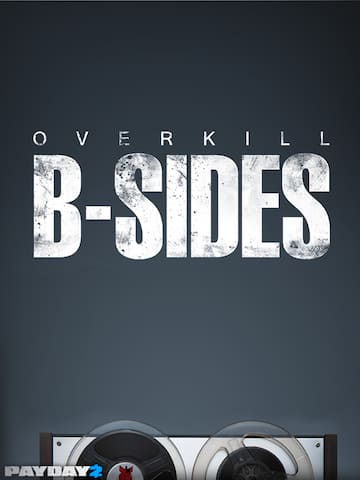 PAYDAY 2: The B-Sides Soundtrack - OLD