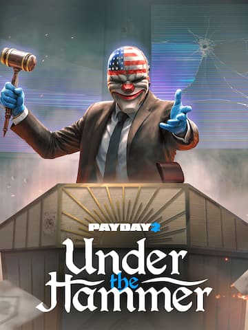PAYDAY 2: Under the Hammer Heist