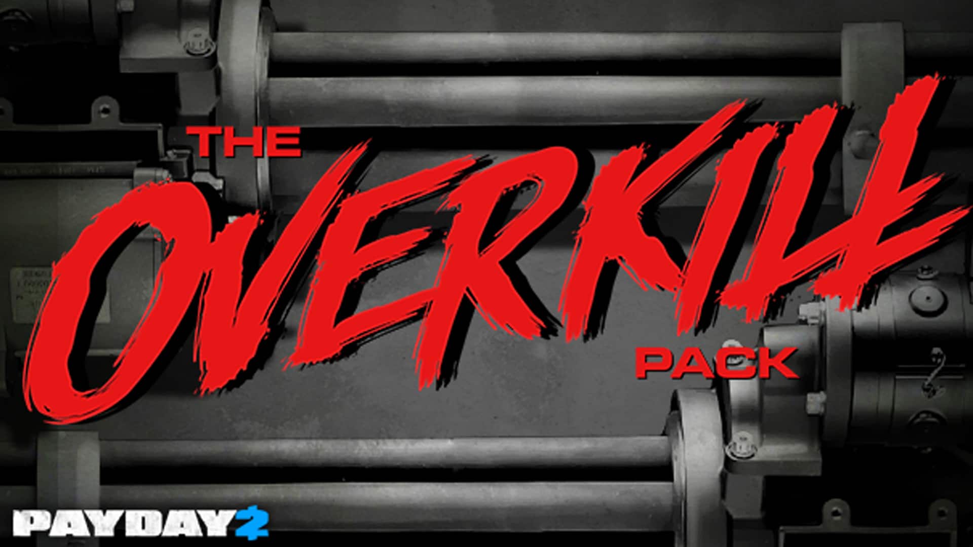 PAYDAY 2: The OVERKILL Pack