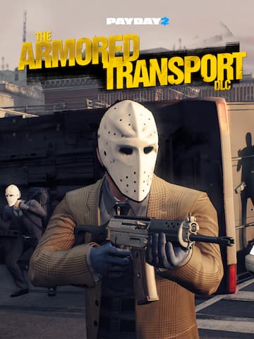 PAYDAY 2: Armored Transport