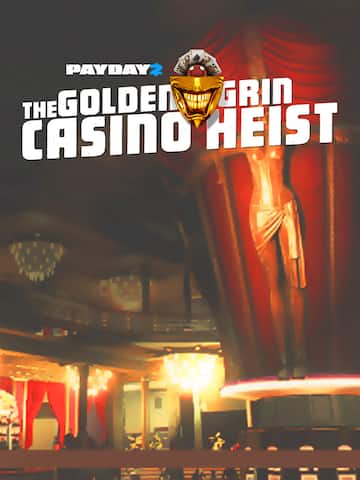PAYDAY 2: The Golden Grin Casino Heist