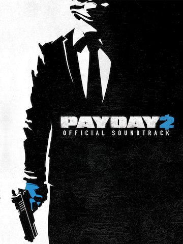 PAYDAY 2: The Official Soundtrack - OLD