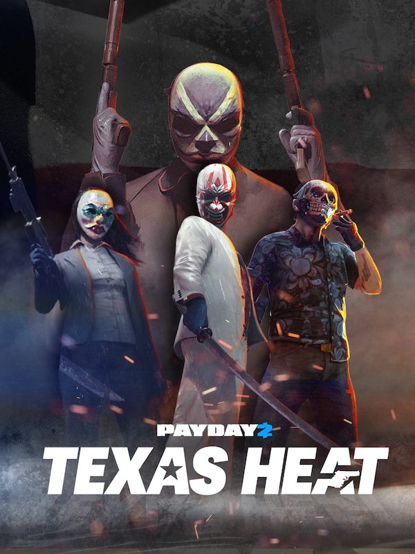 PAYDAY 2: Texas Heat Collection