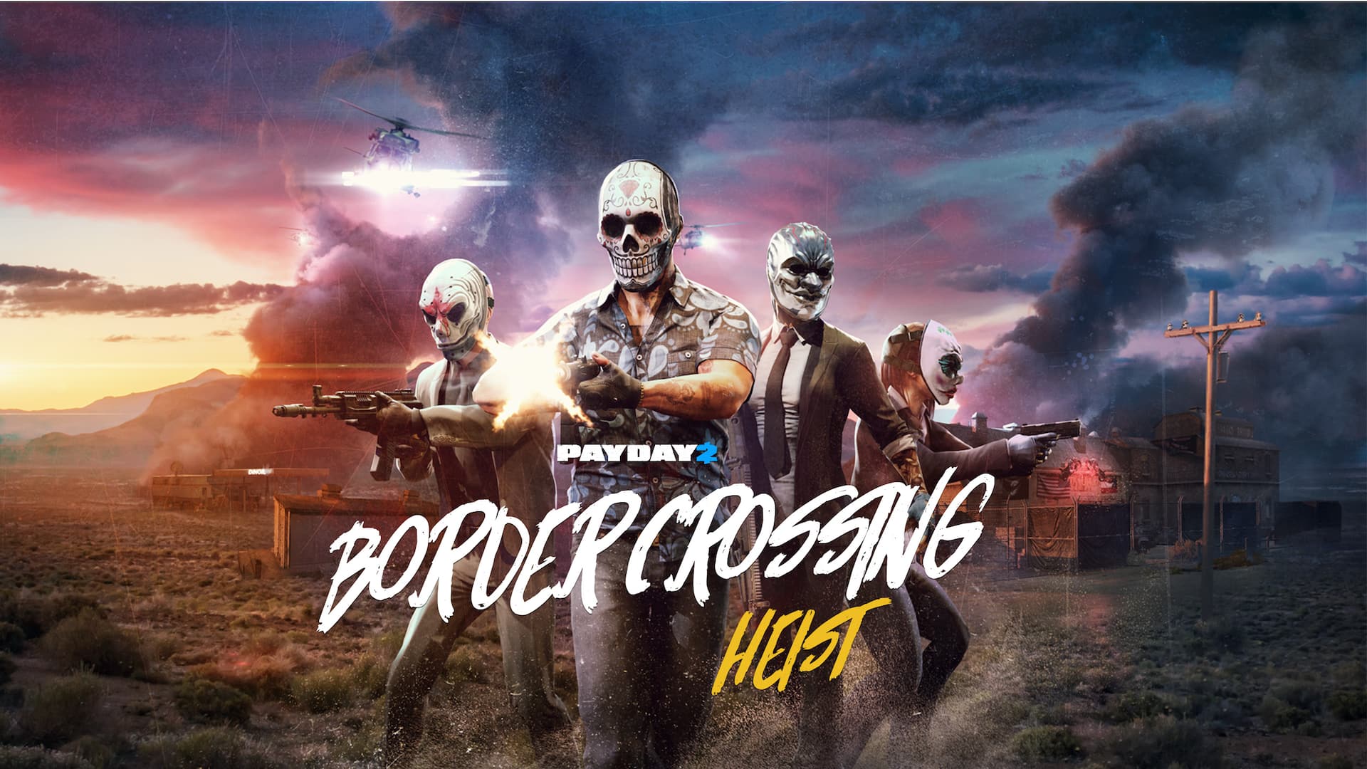 PAYDAY 2: Border Crossing Heist
