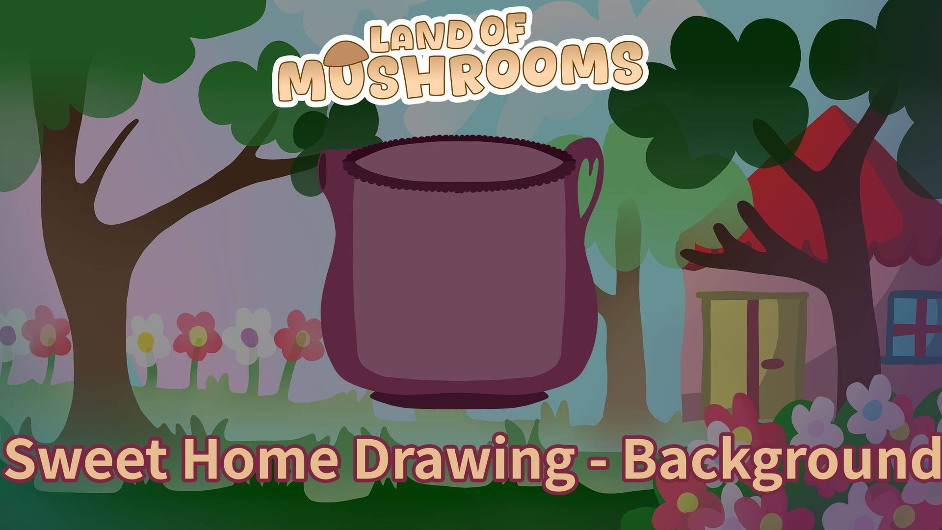 Sweet Home Drawing - Background - Land of Mushrooms